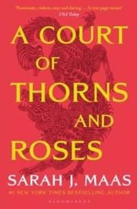 Sarah J. Maas A Court of Thorns and Roses