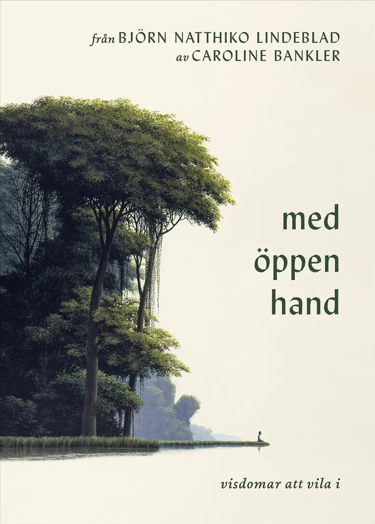 Björn Natthiko Lindeblad Med öppen hand – Visdomar att vila i