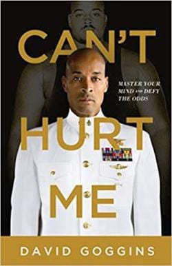 David Goggins Can't Hurt Me