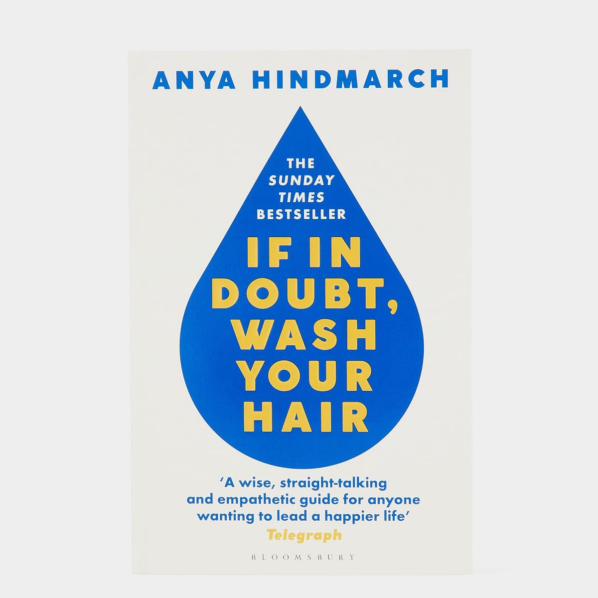 Anya Hindmarch If in doubt, wash your hair